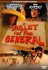 Bullet For The General
